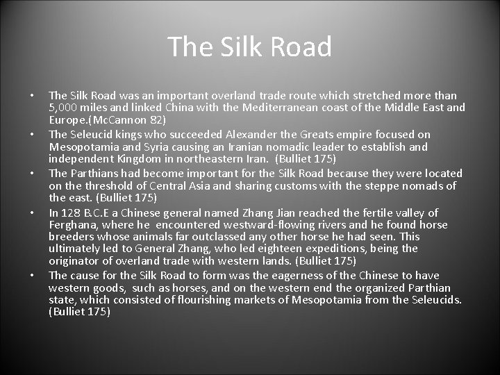 The Silk Road • • • The Silk Road was an important overland trade