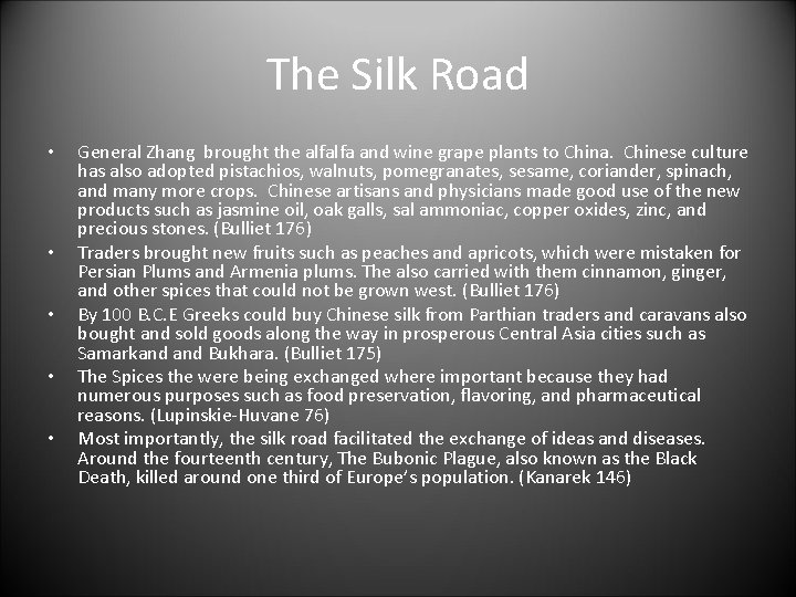 The Silk Road • • • General Zhang brought the alfalfa and wine grape