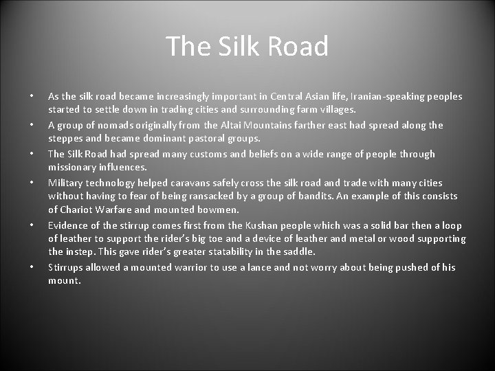 The Silk Road • • • As the silk road became increasingly important in