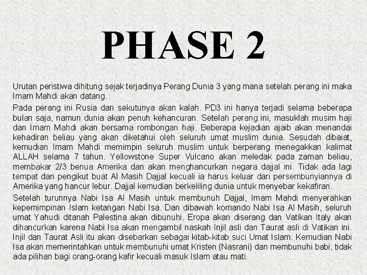 PHASE 2 Urutan peristiwa dihitung sejak terjadinya Perang Dunia 3 yang mana setelah perang