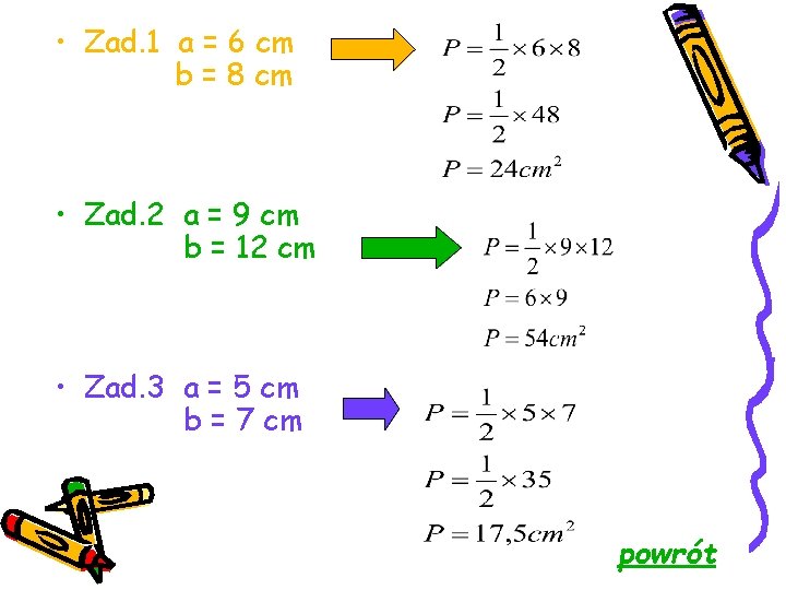 • Zad. 1 a = 6 cm b = 8 cm • Zad. • Zad. 1 a = 6 cm b = 8 cm • Zad.