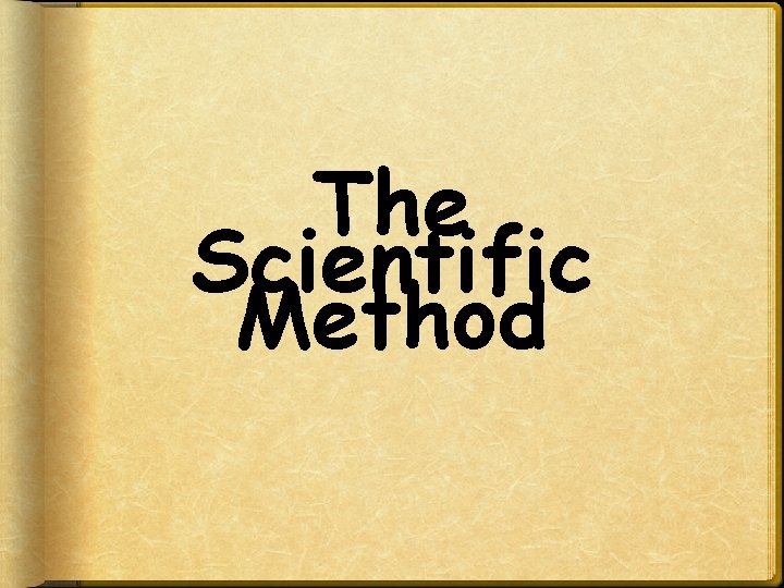 The Scientific Method 