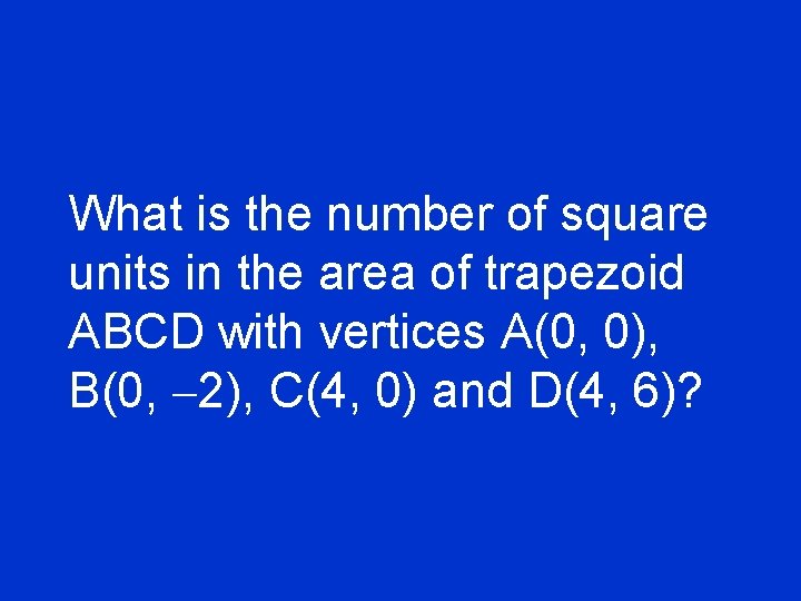 What is the number of square units in the area of trapezoid ABCD with