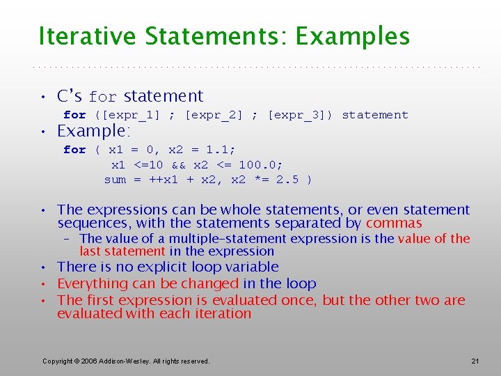 Iterative Statements: Examples • C’s for statement for ([expr_1] ; [expr_2] ; [expr_3]) statement