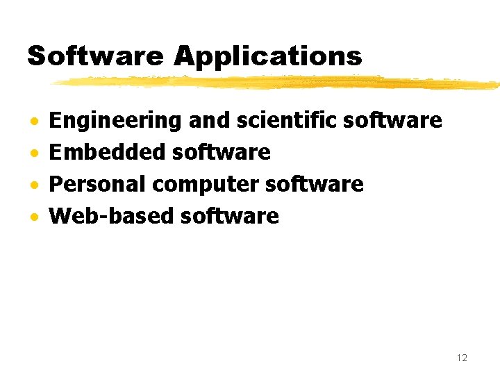 Software Applications · · Engineering and scientific software Embedded software Personal computer software Web-based