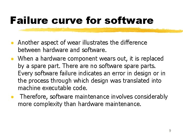 Failure curve for software · Another aspect of wear illustrates the difference between hardware