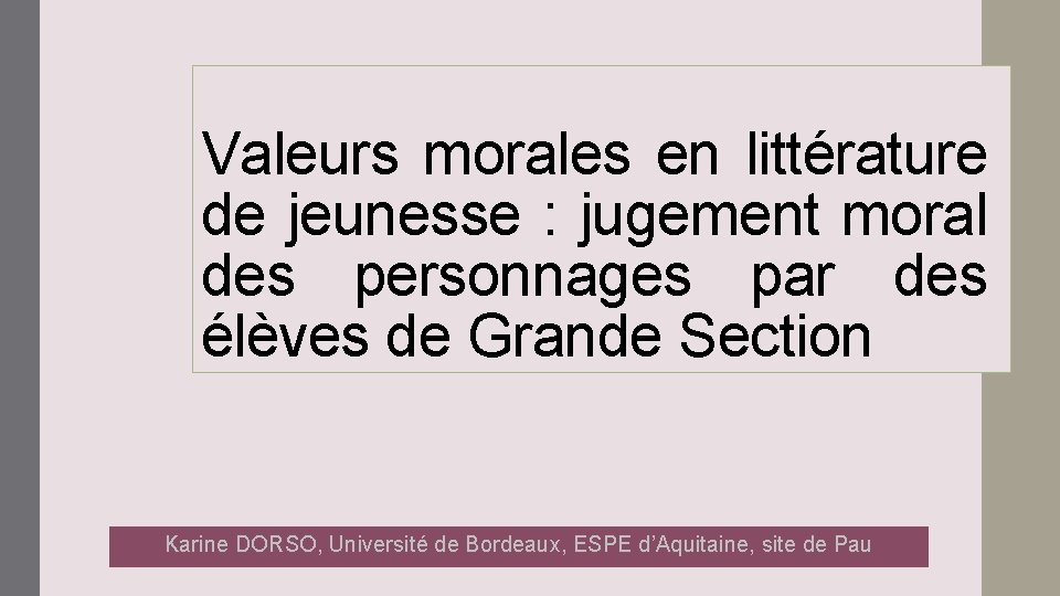 Valeurs morales en littérature de jeunesse : jugement moral des personnages par des élèves