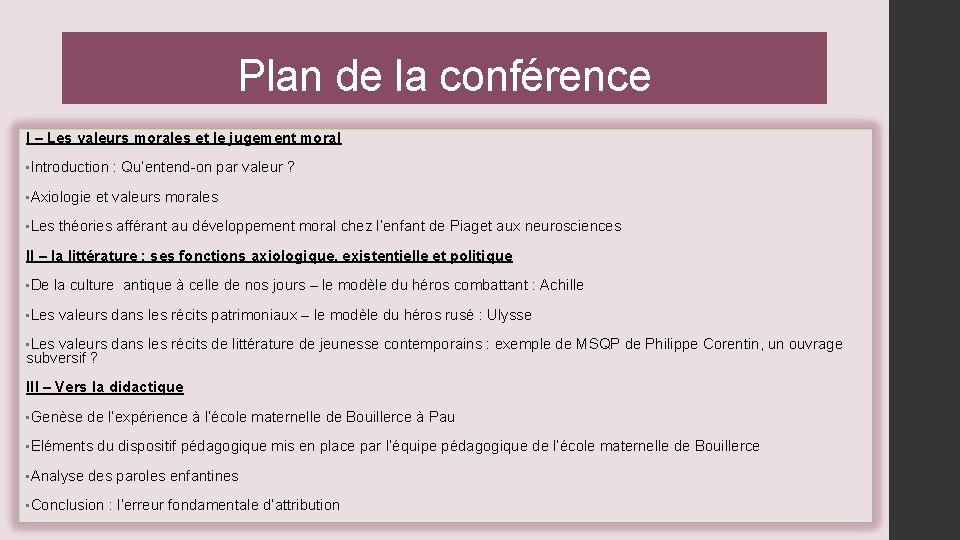 Plan de la conférence I – Les valeurs morales et le jugement moral •