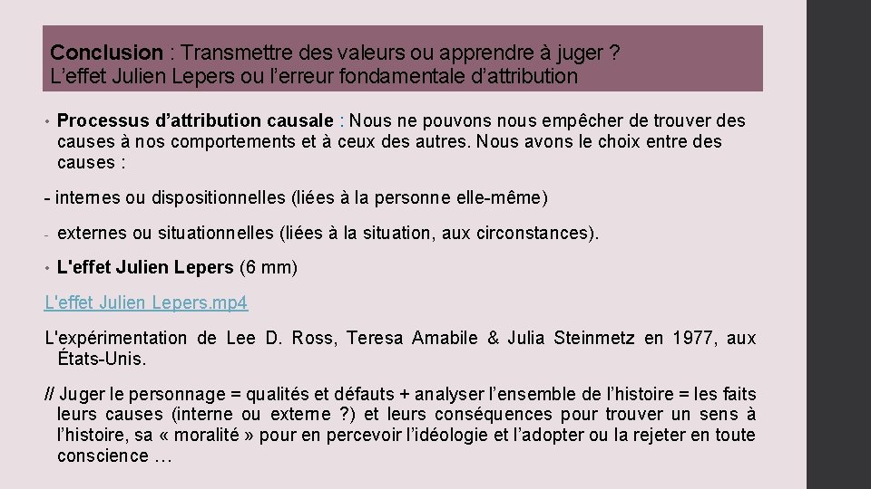 Conclusion : Transmettre des valeurs ou apprendre à juger ? L’effet Julien Lepers ou