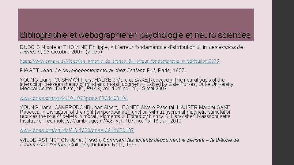 Bibliographie et webographie en psychologie et neuro sciences DUBOIS Nicole et THOMINE Philippe, «