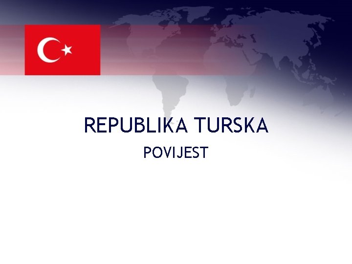 REPUBLIKA TURSKA POVIJEST 