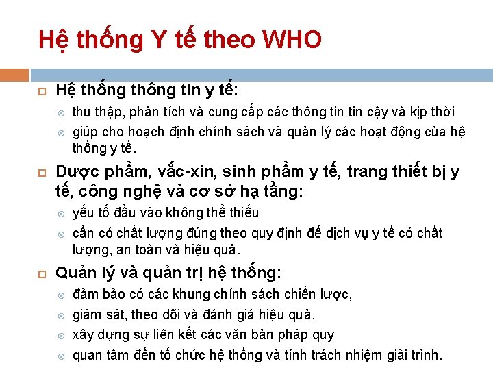 Hệ thống Y tế theo WHO Hệ thống thông tin y tế: Dược phẩm,