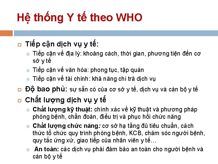 Hệ thống Y tế theo WHO Tiếp cận dịch vụ y tế: Tiếp cận