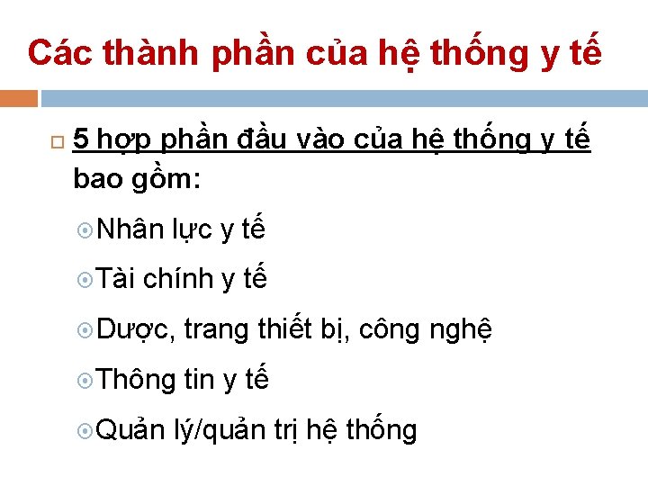 Các thành phần của hệ thống y tế 5 hợp phần đầu vào của