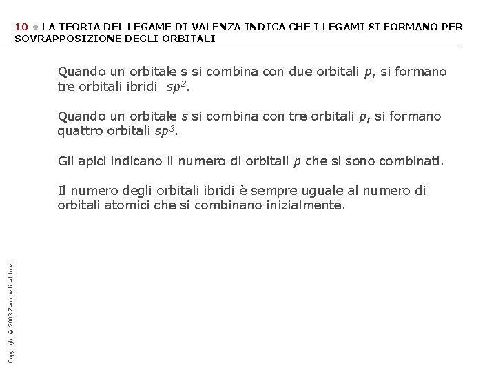 10 • LA TEORIA DEL LEGAME DI VALENZA INDICA CHE I LEGAMI SI FORMANO