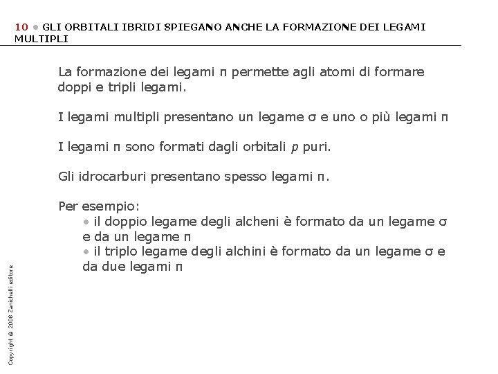 10 • GLI ORBITALI IBRIDI SPIEGANO ANCHE LA FORMAZIONE DEI LEGAMI MULTIPLI La formazione