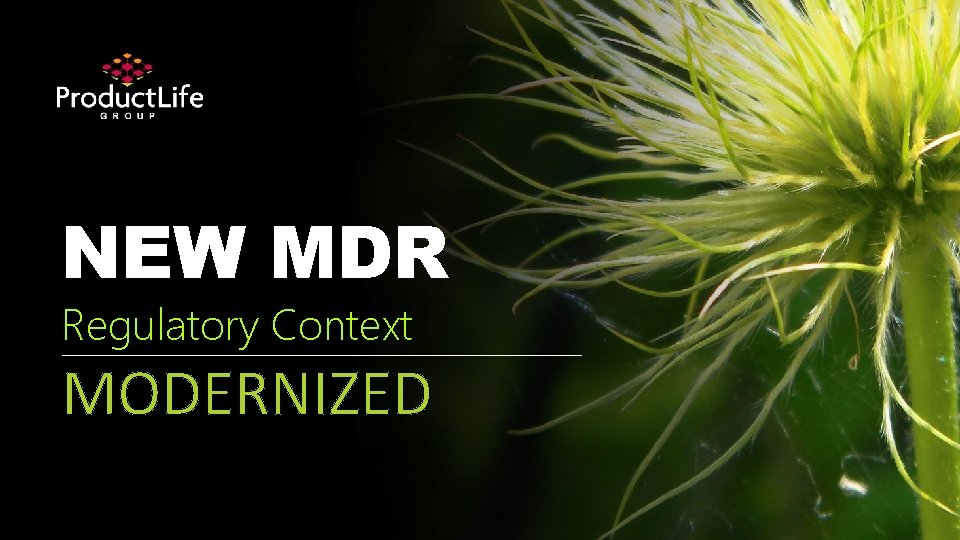 NEW MDR Regulatory Context MODERNIZED 
