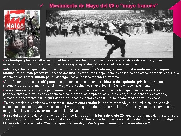ü Movimiento de Mayo del 68 o “mayo francés” • Las huelgas y las