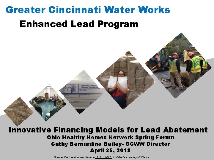 Greater Cincinnati Water Works Enhanced Lead Program Innovative Financing Models for Lead Abatement Ohio