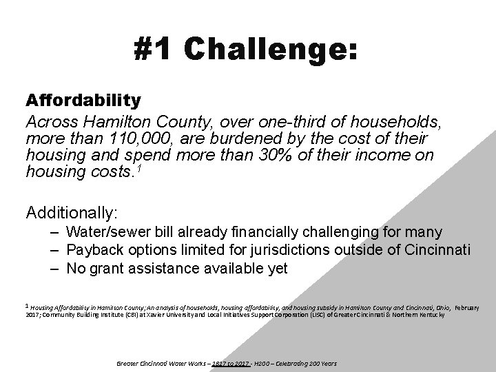 #1 Challenge: Affordability Across Hamilton County, over one-third of households, more than 110, 000,