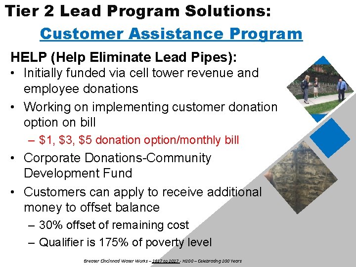 Tier 2 Lead Program Solutions: Customer Assistance Program HELP (Help Eliminate Lead Pipes): •