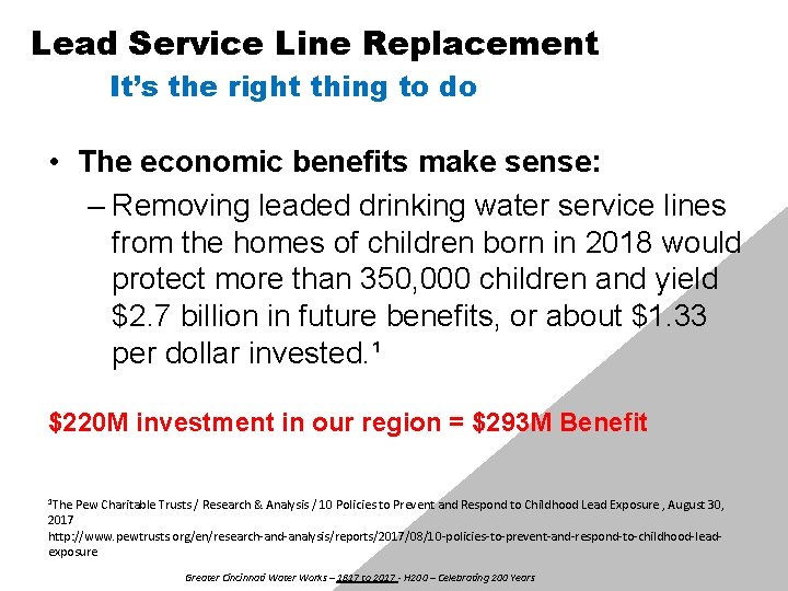 Lead Service Line Replacement It’s the right thing to do • The economic benefits