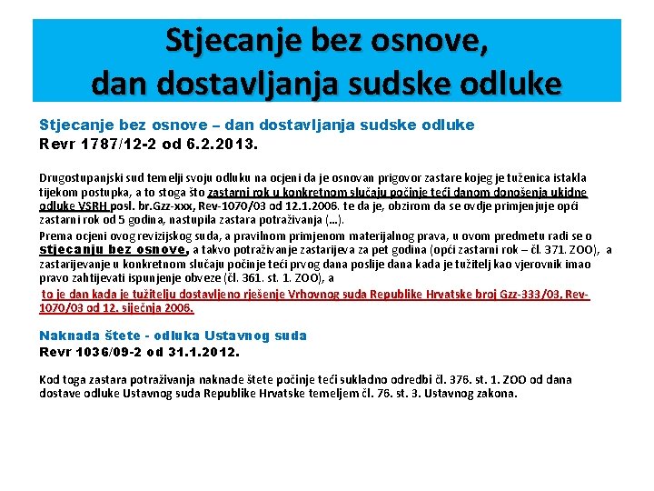 Stjecanje bez osnove, dan dostavljanja sudske odluke Stjecanje bez osnove – dan dostavljanja sudske