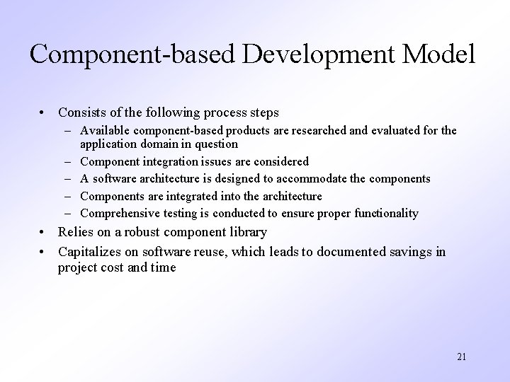 Component-based Development Model • Consists of the following process steps – Available component-based products
