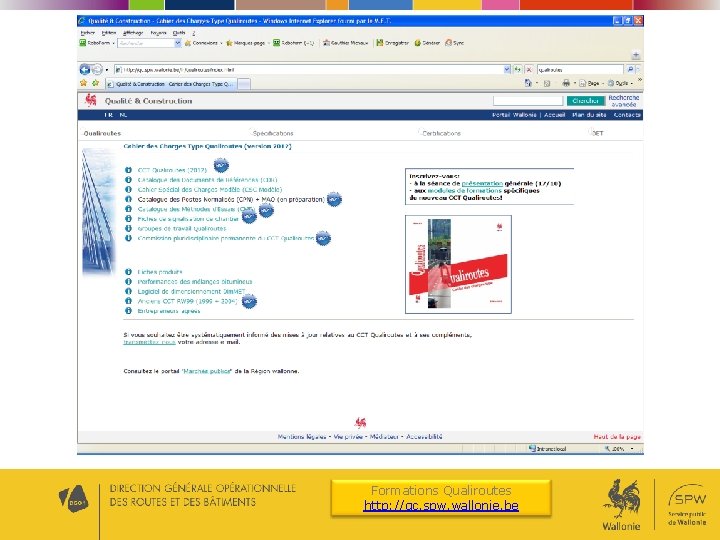 Formations Qualiroutes http: //qc. spw. wallonie. be Formations Qualiroutes http: //qc. spw. wallonie. be