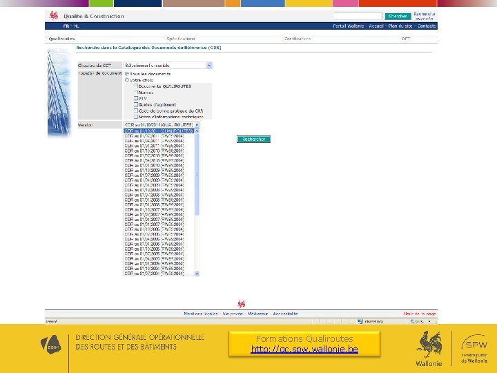 Formations Qualiroutes http: //qc. spw. wallonie. be Formations Qualiroutes http: //qc. spw. wallonie. be