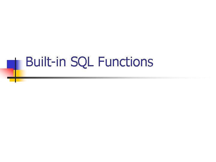 Built-in SQL Functions 