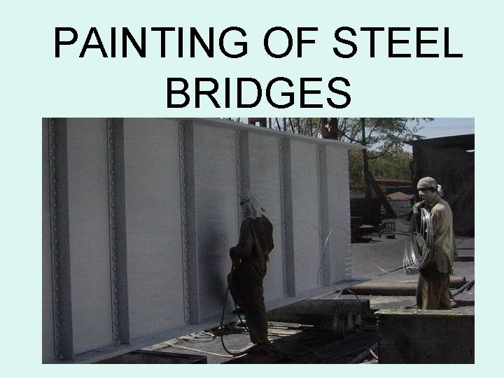 PAINTING OF STEEL BRIDGES 1 
