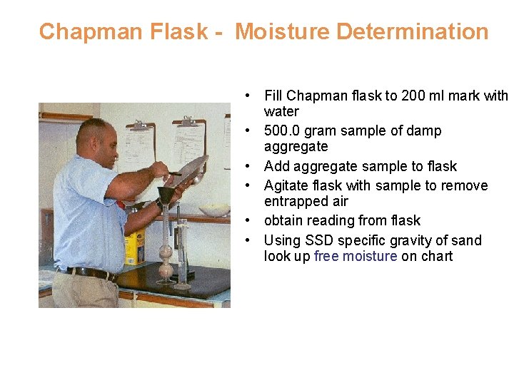 Chapman Flask - Moisture Determination • Fill Chapman flask to 200 ml mark with