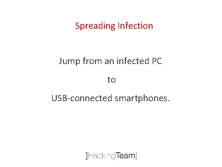 Spreading Infection Jump from an infected PC to USB-connected smartphones. 