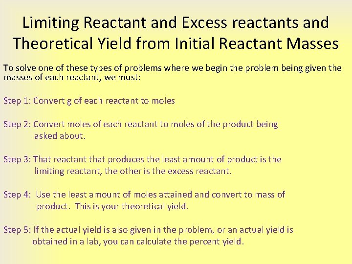 Limiting Reactant and Excess reactants and Theoretical Yield from Initial Reactant Masses To solve