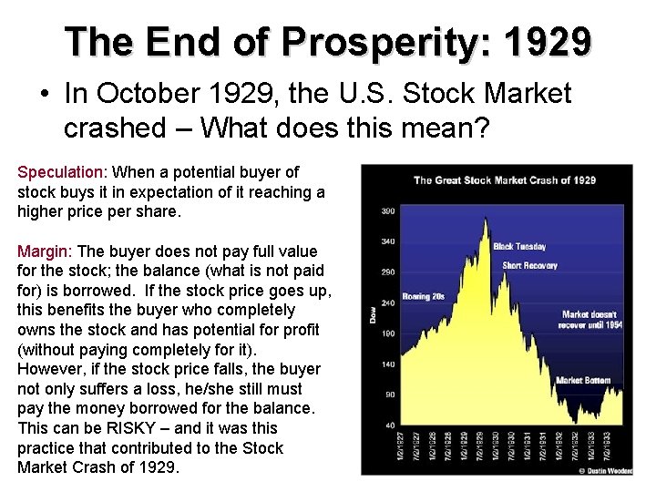 The End of Prosperity: 1929 • In October 1929, the U. S. Stock Market