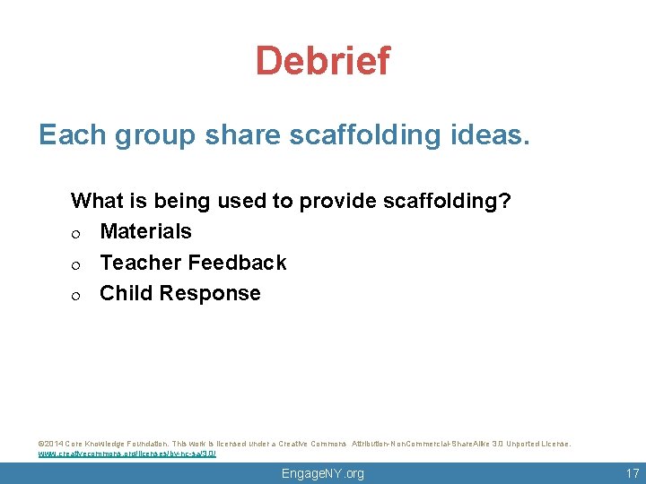 Debrief Each group share scaffolding ideas. What is being used to provide scaffolding? ¦