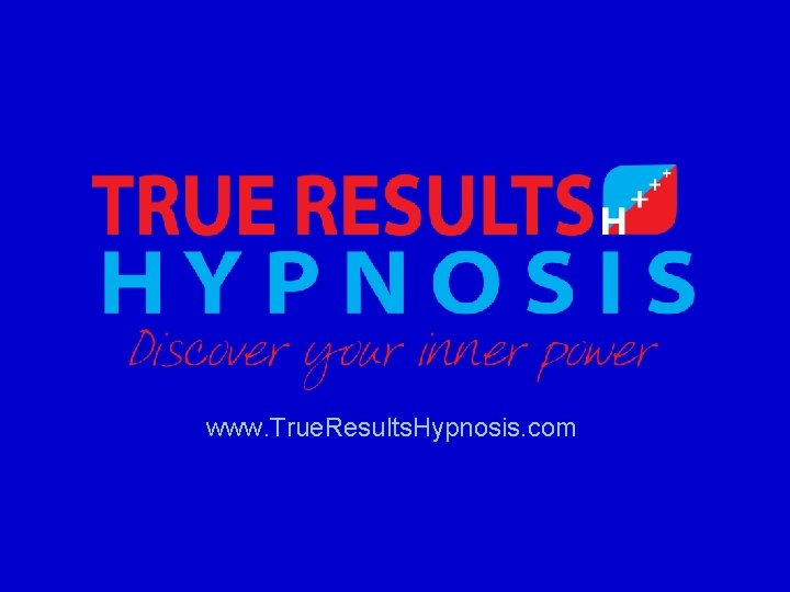 www. True. Results. Hypnosis. com 