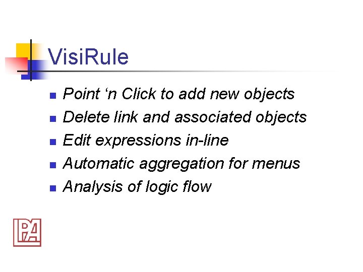 Visi. Rule n n n Point ‘n Click to add new objects Delete link