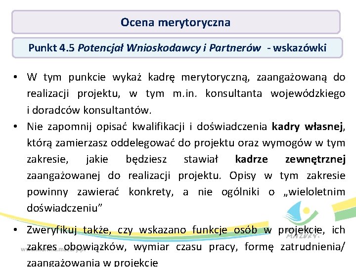 Ocena merytoryczna Punkt 4. 5 Potencjał Wnioskodawcy i Partnerów - wskazówki • W tym