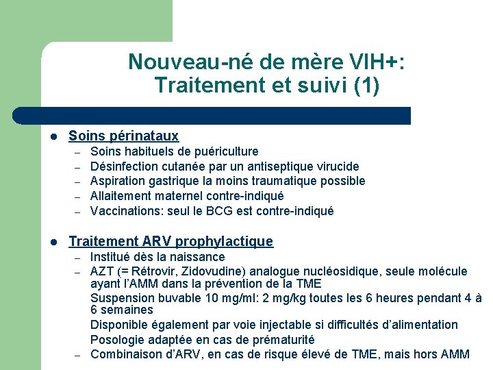 Nouveau-né de mère VIH+: Traitement et suivi (1) l Soins périnataux – – –