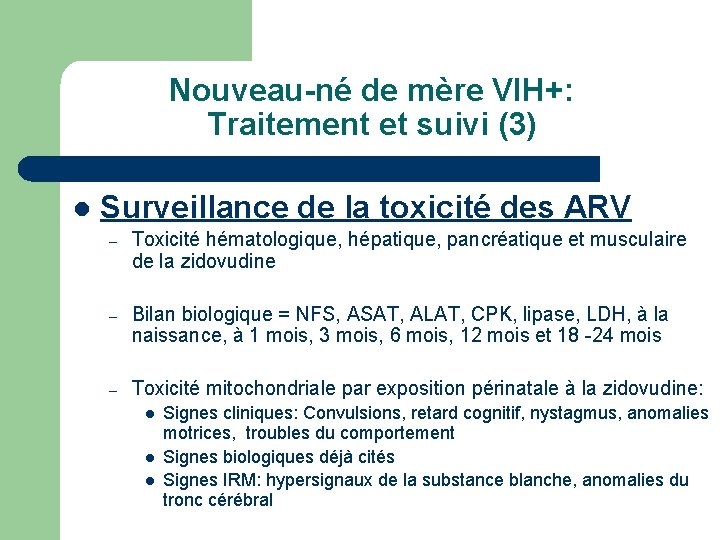 Nouveau-né de mère VIH+: Traitement et suivi (3) l Surveillance de la toxicité des