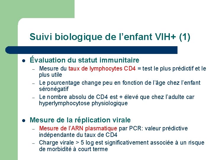 Suivi biologique de l’enfant VIH+ (1) l Évaluation du statut immunitaire – – –