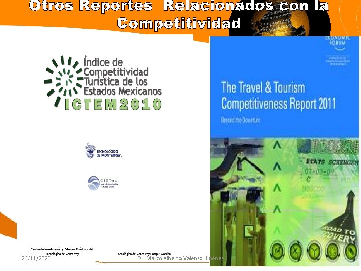 Otros Reportes Relacionados con la Competitividad 26/11/2020 Dr. Marco Alberto Valenzo Jiménez 