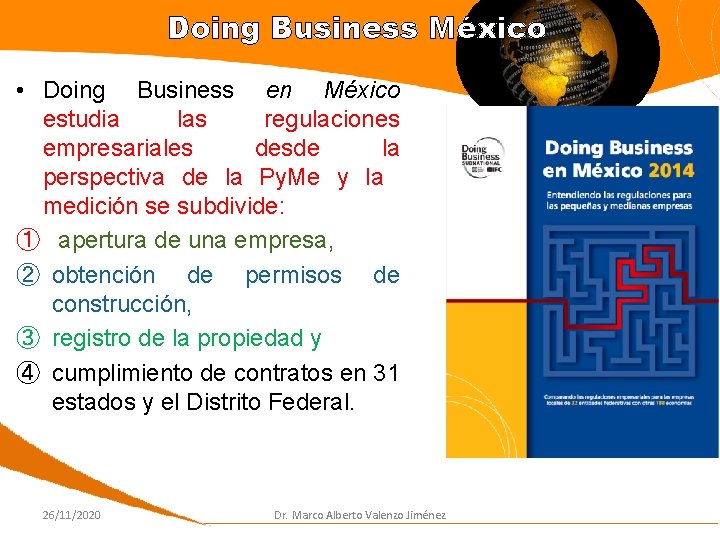 Doing Business México • Doing Business en México estudia las regulaciones empresariales desde la