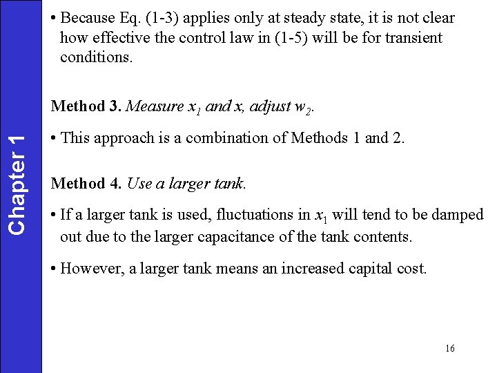  • Because Eq. (1 -3) applies only at steady state, it is not