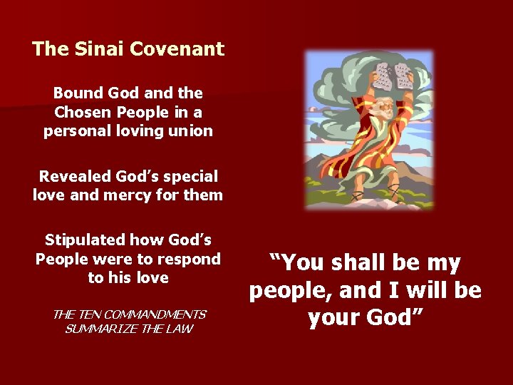The Sinai Covenant Bound God and the Chosen People in a personal loving union