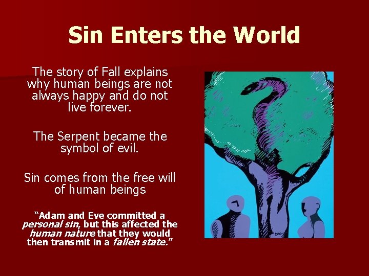 Sin Enters the World The story of Fall explains why human beings are not