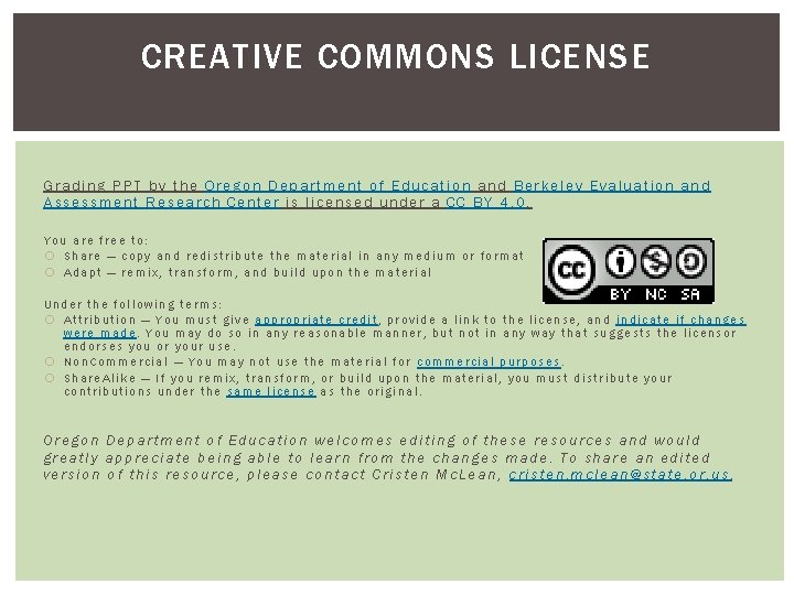 CREATIVE COMMONS LICENSE Grading PPT by the Oregon Department of Education and Berkeley Evaluation