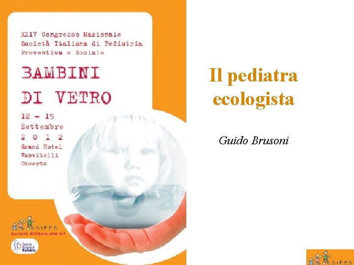 Il pediatra ecologista Guido Brusoni 